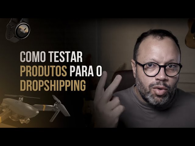 Como Testar Produtos Para Dropshipping (O JOGO É OUTRO)