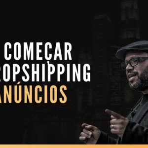 Como Começar no Dropshipping sem Anúncios