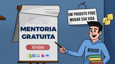 Mentoria Gratuita Dropshipping #029 - Dúvidas e Respostas