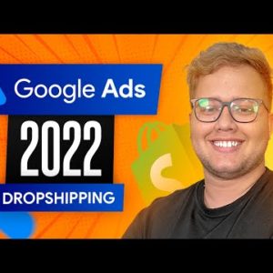 Tutorial COMPLETO de Google Ads para Dropshipping 2022 - Como Anunciar no Google Ads para Shopify